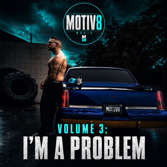 Motiv8 Music Volume 3: I'm a Problem album cover